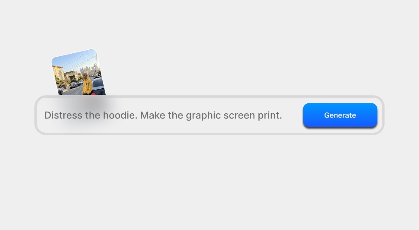 Prompt bar reading “Distress the hoodie. Make the graphic screen print.”